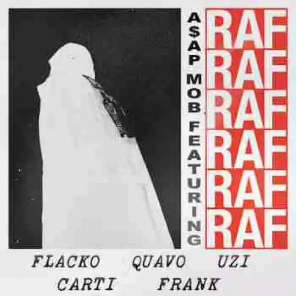 ASAP Mob - Raf (CDQ) Ft. ASAP Rocky, Playboi Carti, Quavo, Lil Uzi Vert & Frank Ocean